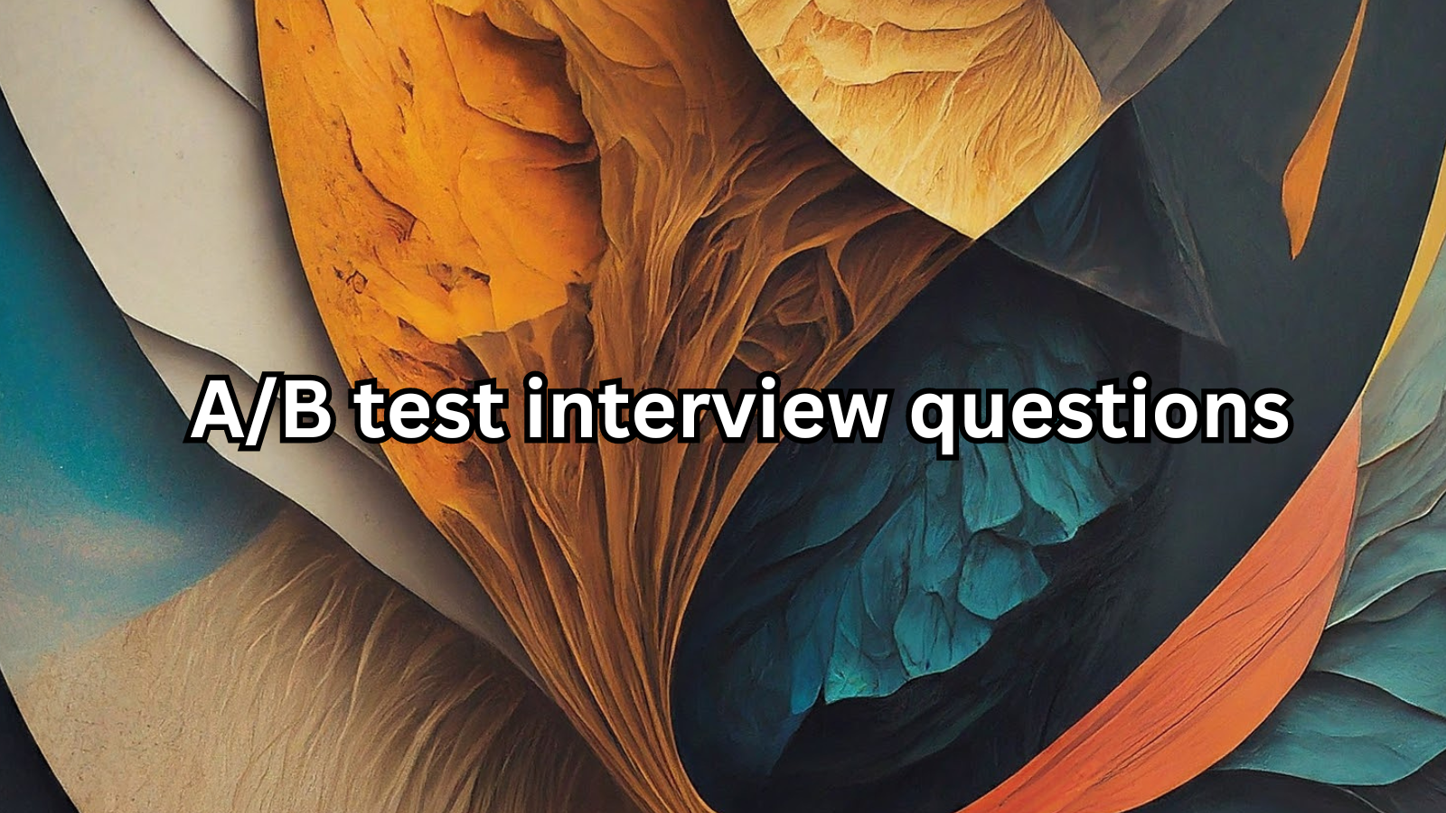 A/B Tests Interview Questions