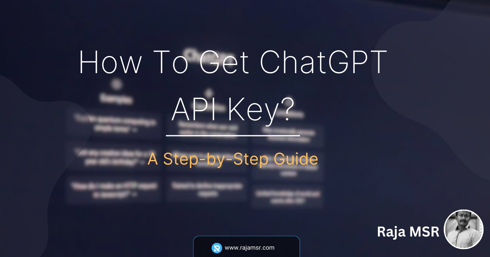How To Get ChatGPT API Key? A Step-by-Step Guide
