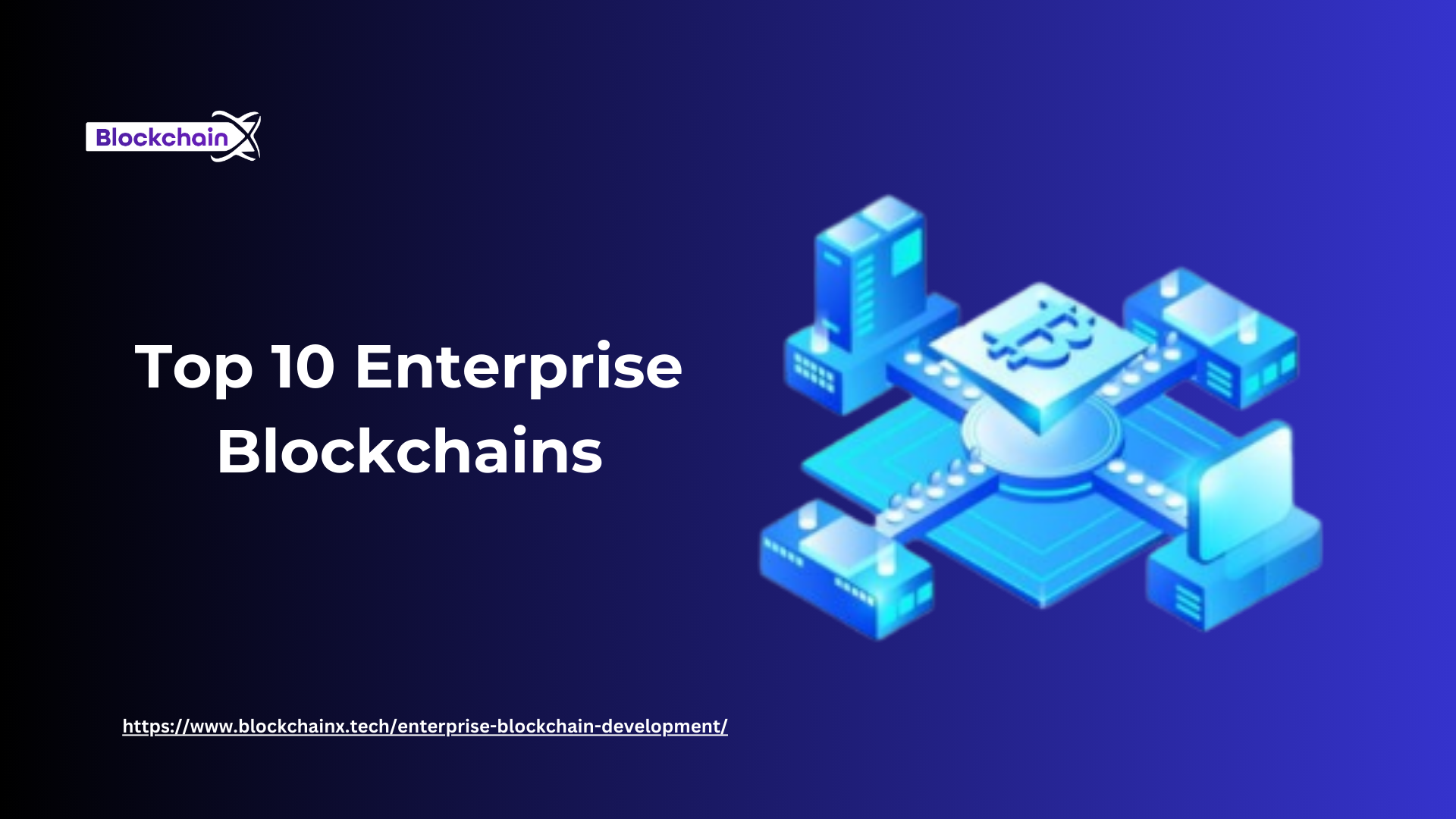 Top 10 Enterprise Blockchains