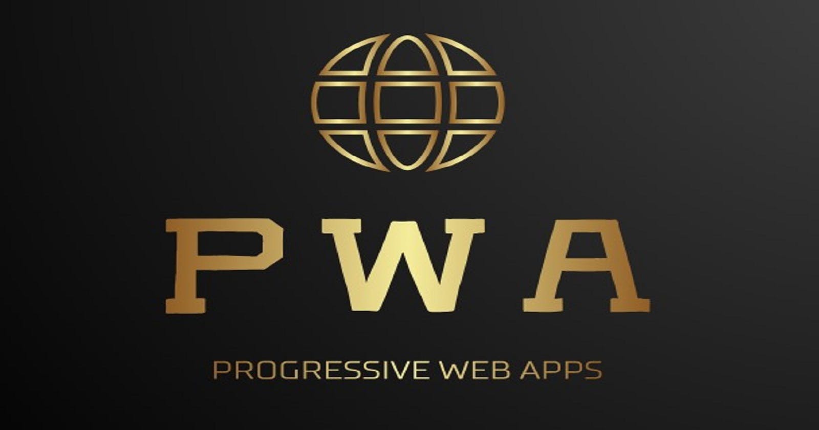 What is PWA(Progressive Web Apps) & How to build PWAs.