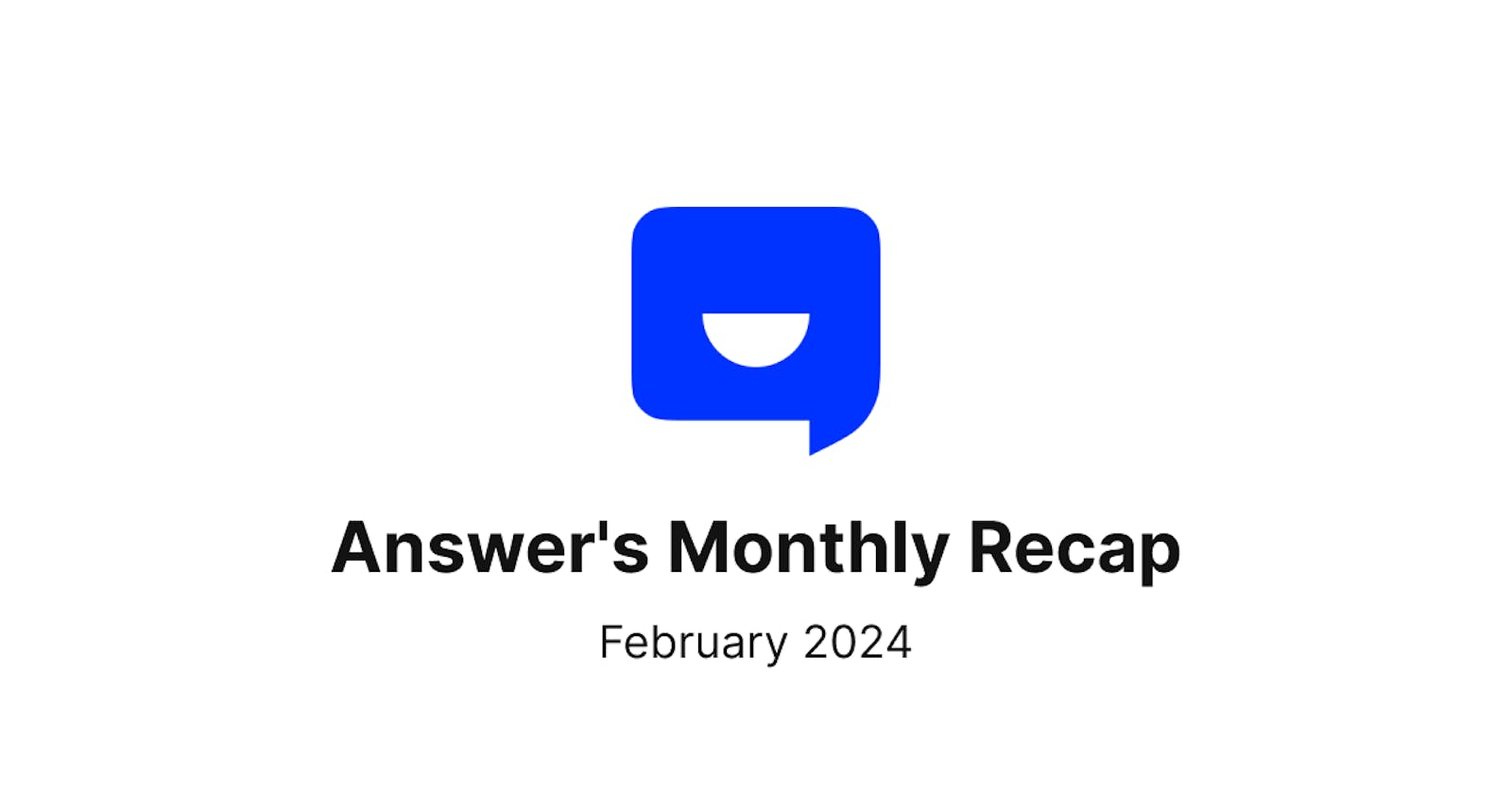 February 2024 Recap for Answer