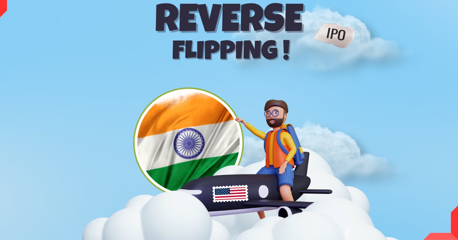 Reverse Flipping : The home-coming of Indian Startups