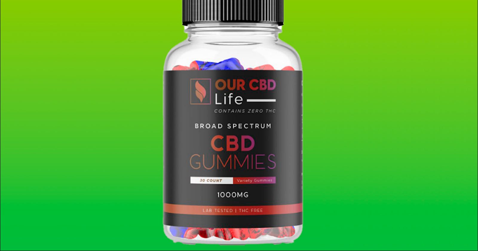 Our Life CBD Gummies Legit or Fake? What Do Customers Say?