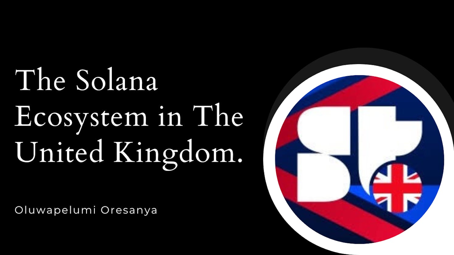 The Solana Ecosystem In The United Kingdom.