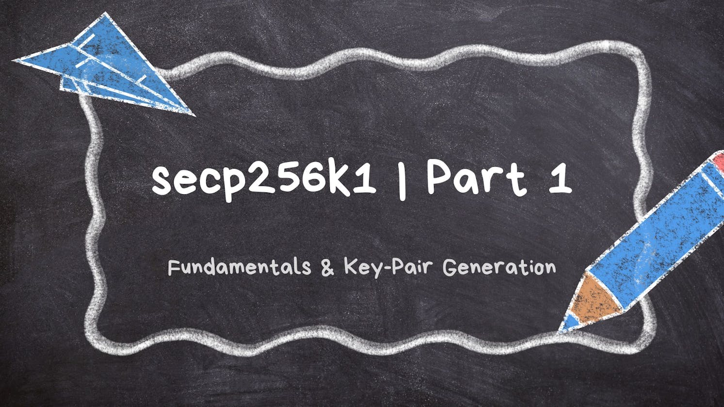 secp256k1 Curve | Fundamentals & Key-Pair Generation