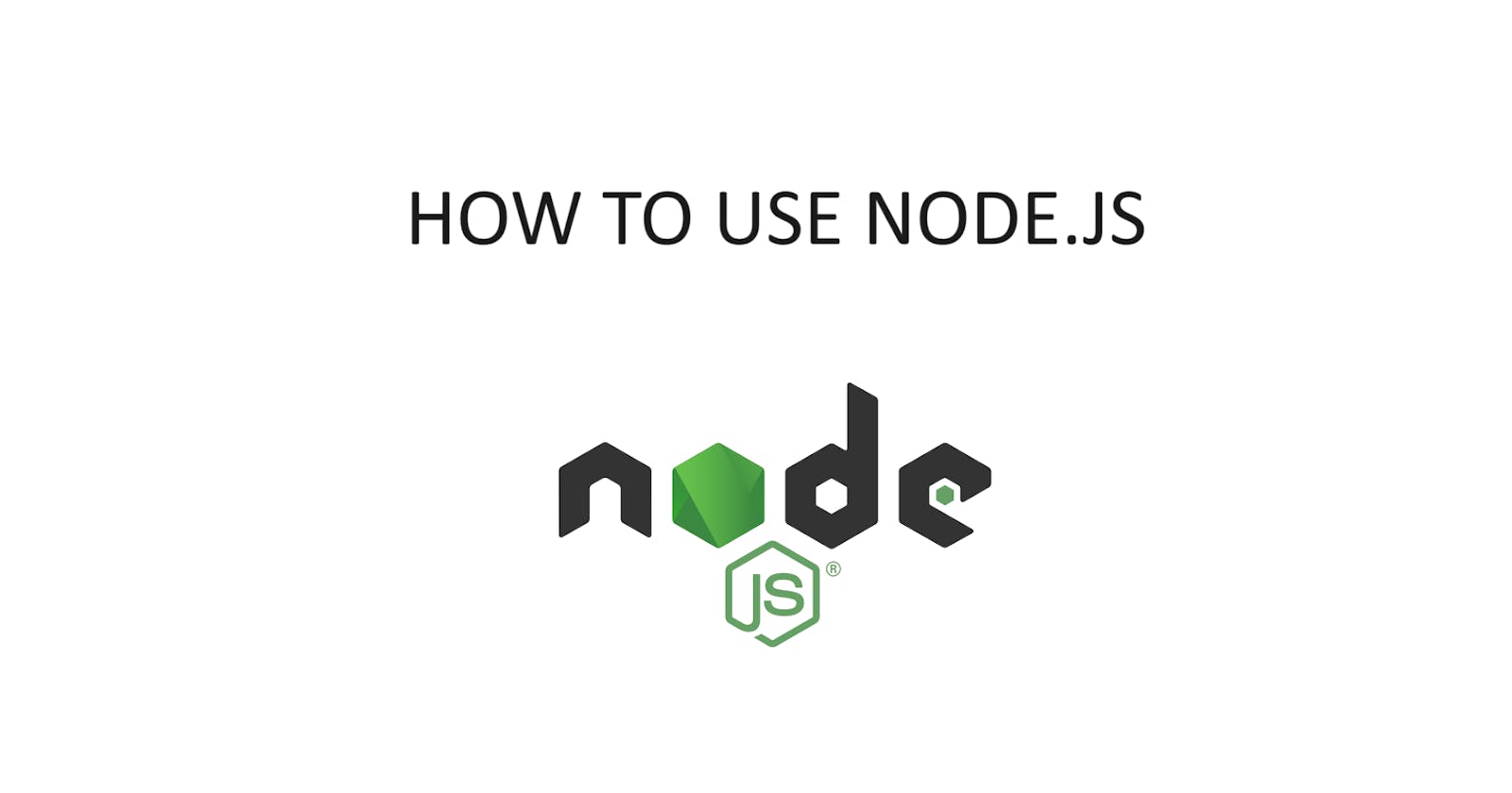 JavaScript: How to use Node.js
