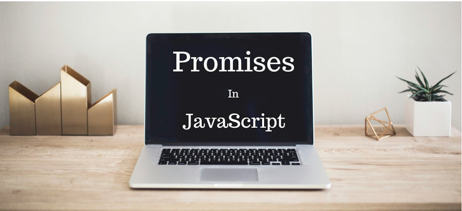 What's Promises in JavaScript?