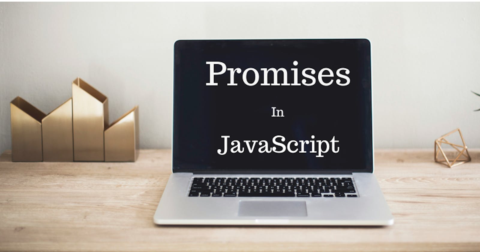 What's Promises in JavaScript?