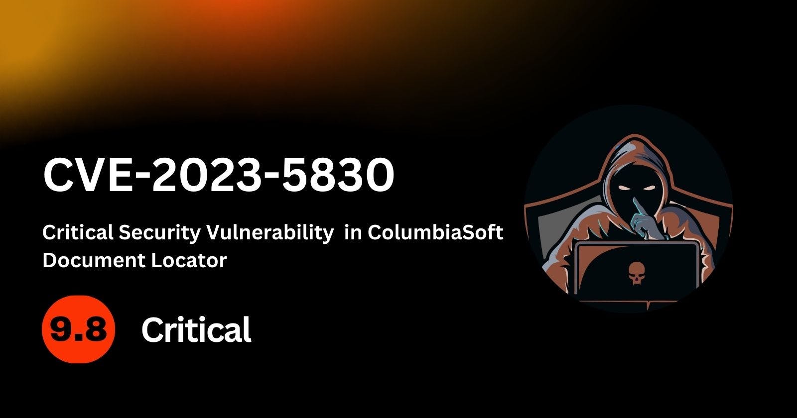CVE-2023-5830: Critical Security Vulnerability  in ColumbiaSoft Document Locator
