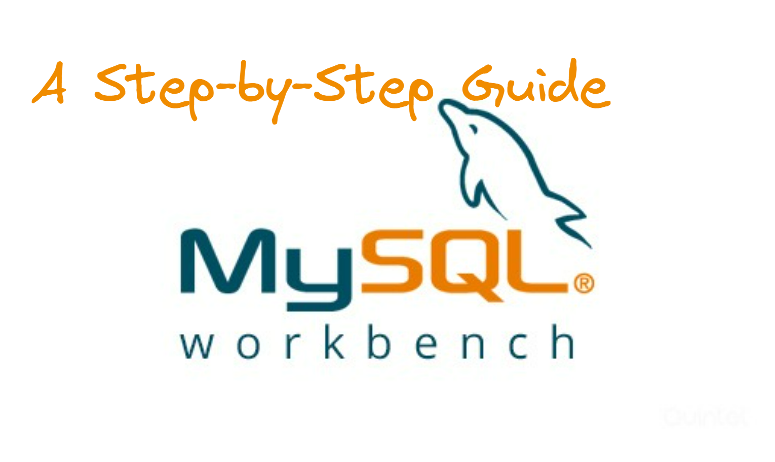 MySQL Database with MySQL Workbench:  A Step-by-Step Guide