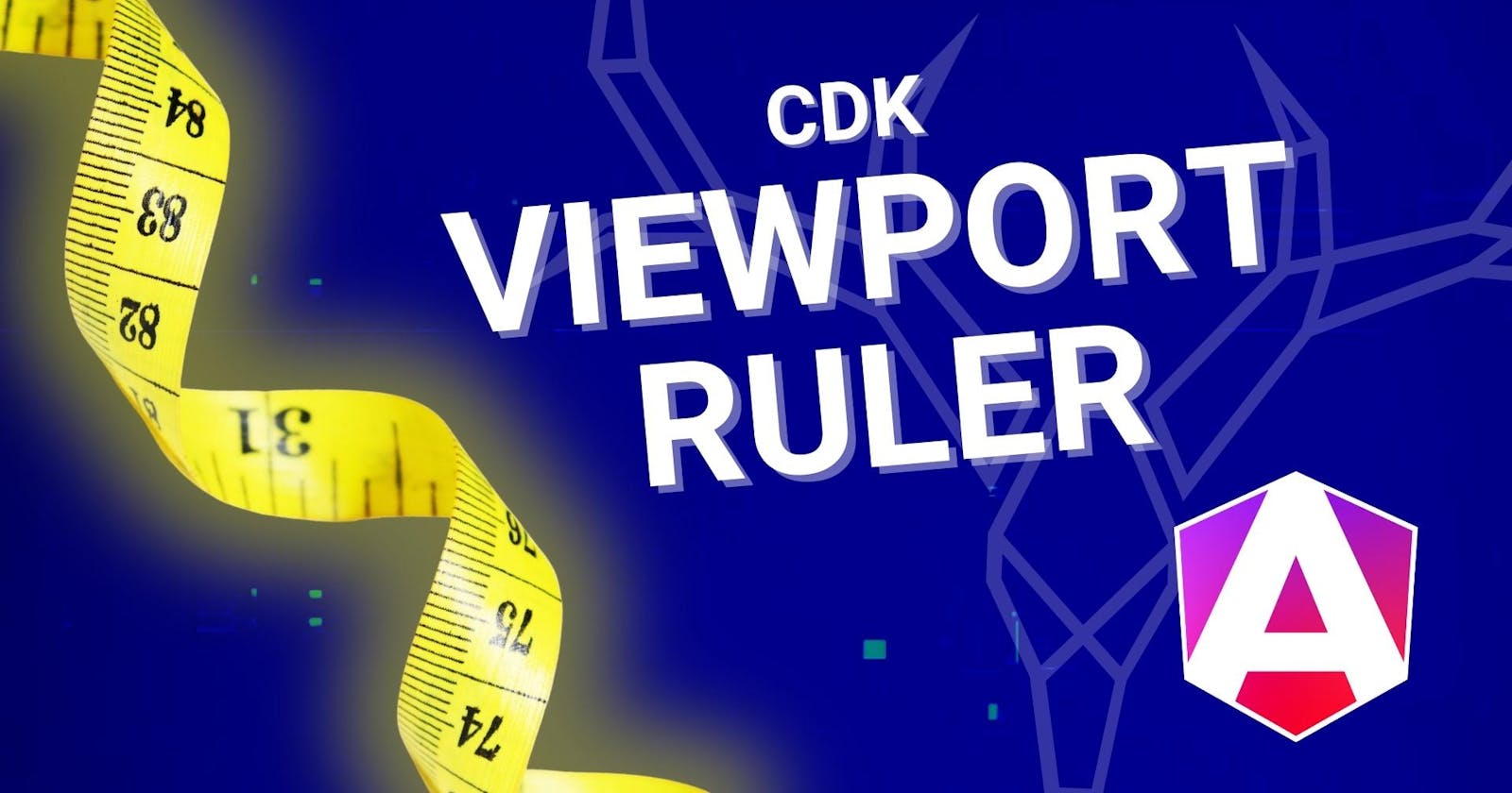 How to Use the Angular CDK Viewport Ruler for Responsive Apps