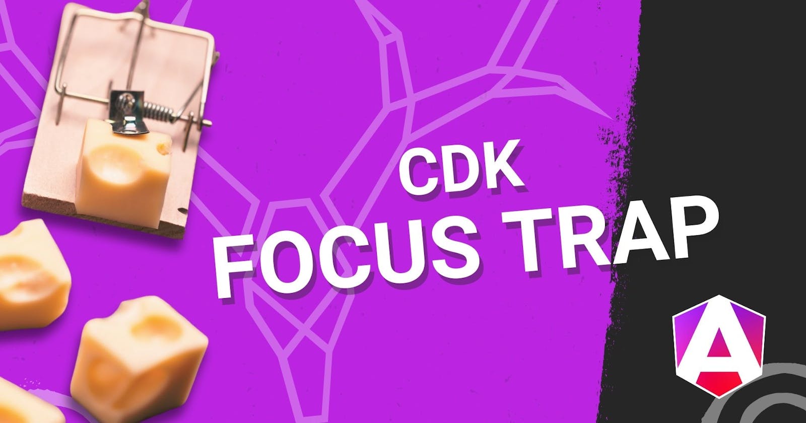 Using the Angular CDK Trap Focus Directive