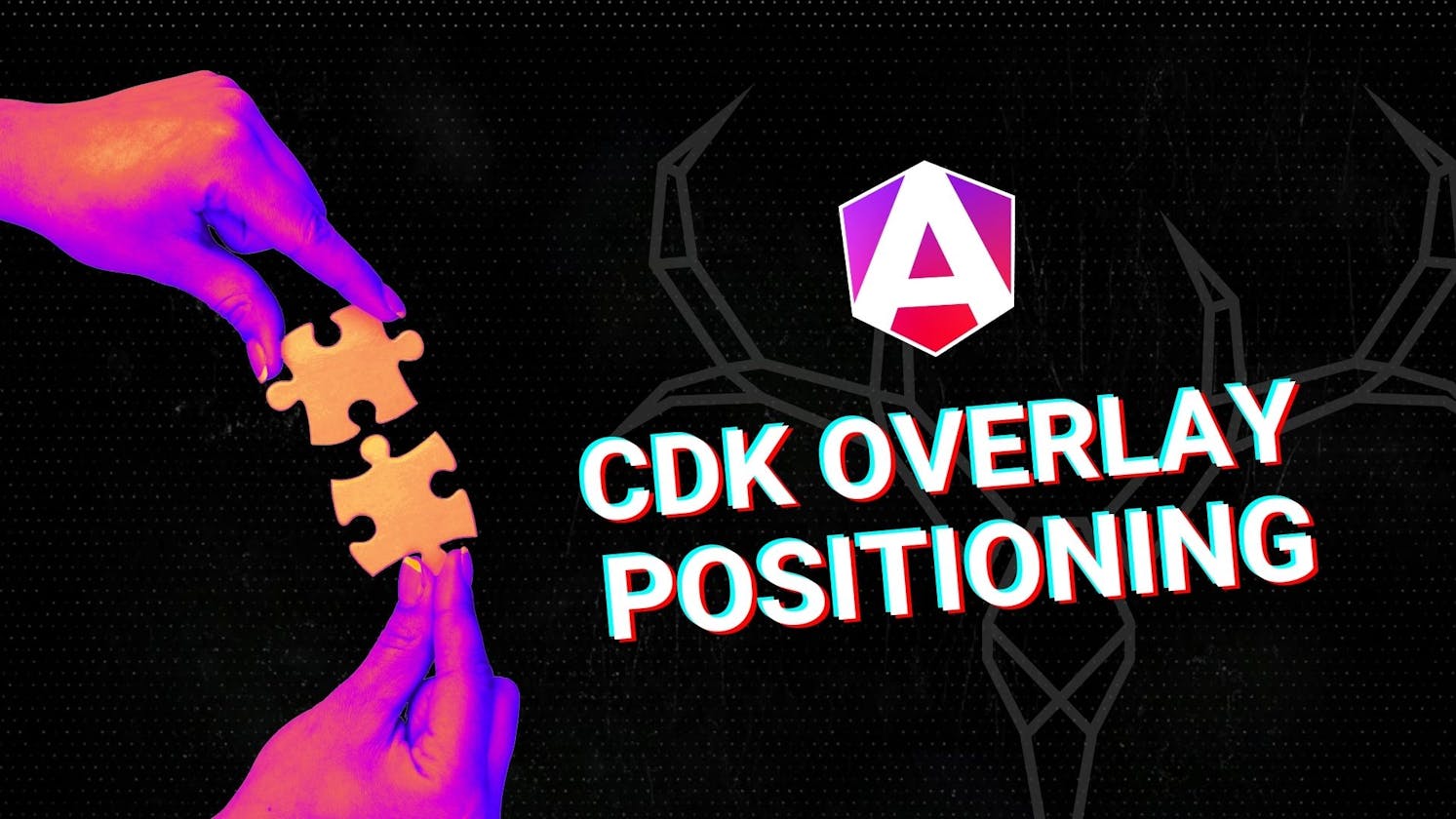 Angular CDK Overlay Tutorial: Positioning