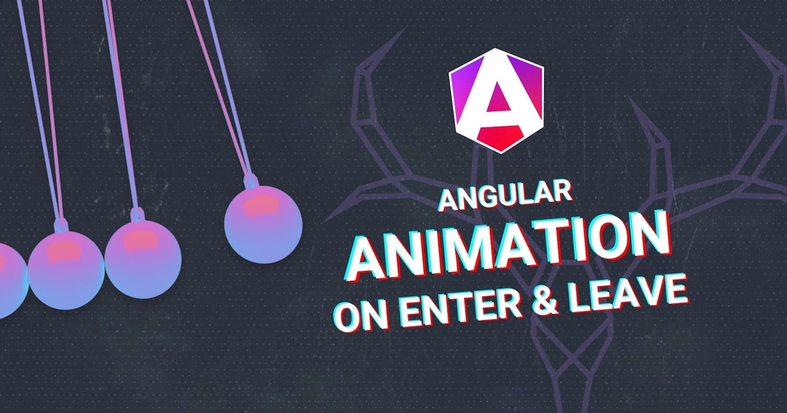Angular Animations Tutorial: Enter & Leave