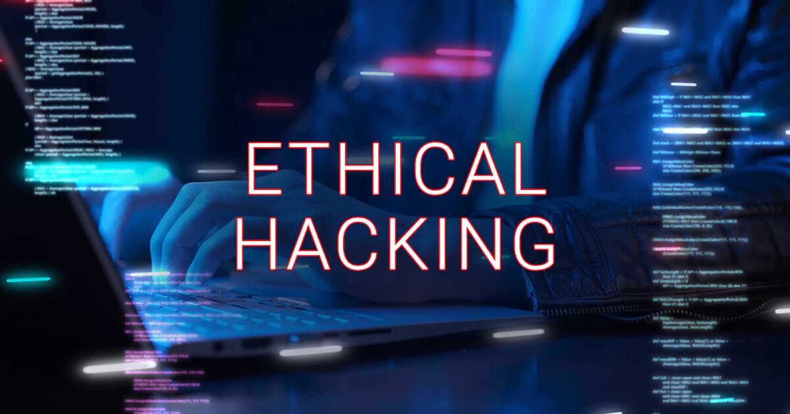 What is Ethical Hacking and 
Types of Hackers?