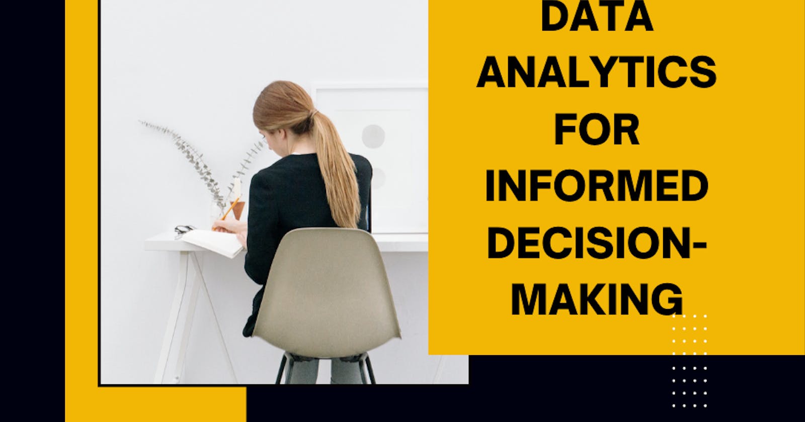 Unleashing Potential: Data Analytics for Informed Decision-Making