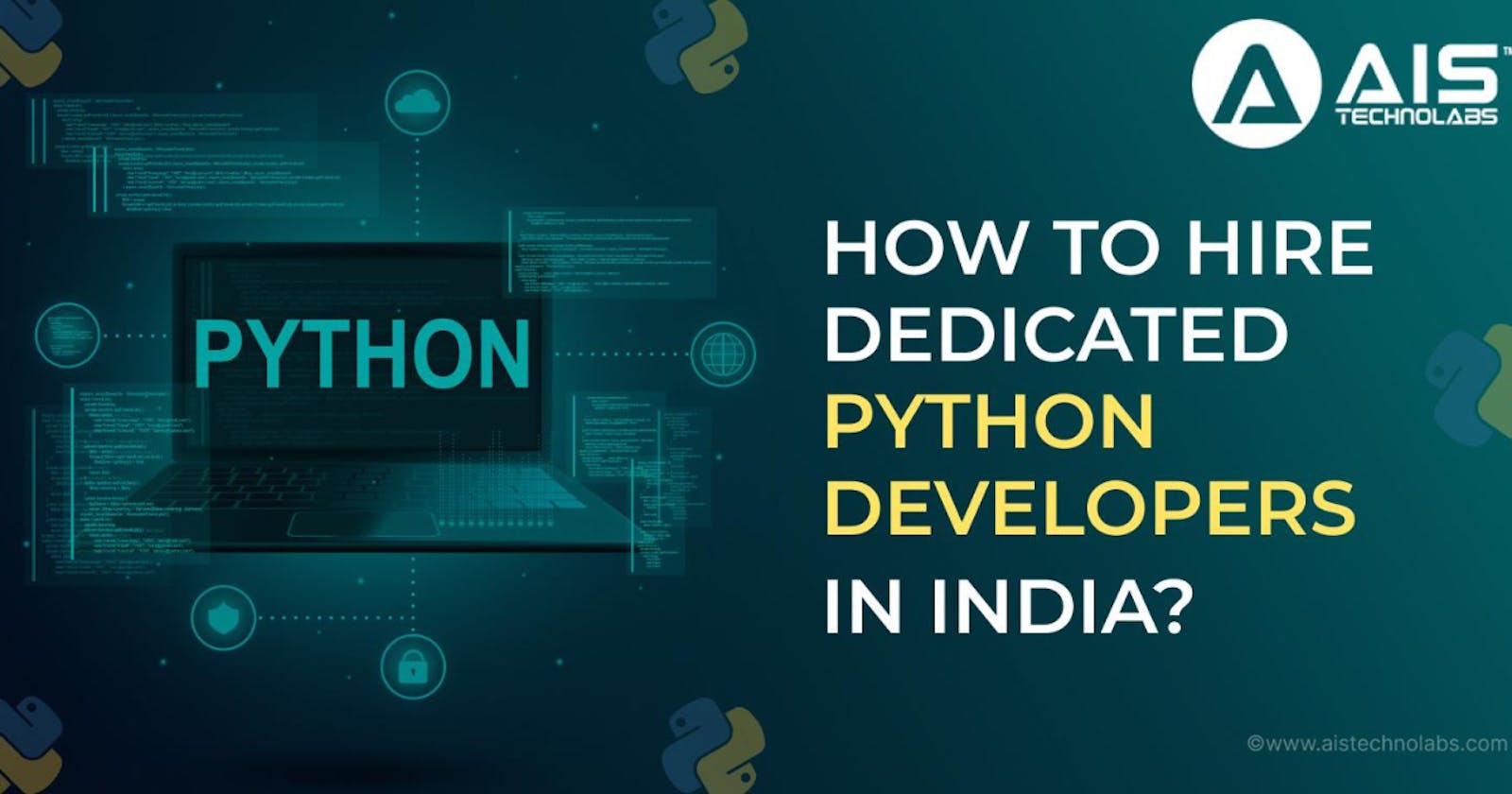 How To Hire Dedicated Python Developers In India