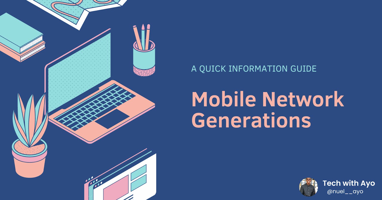 A Quick Intro to the Generations of Mobile Networks