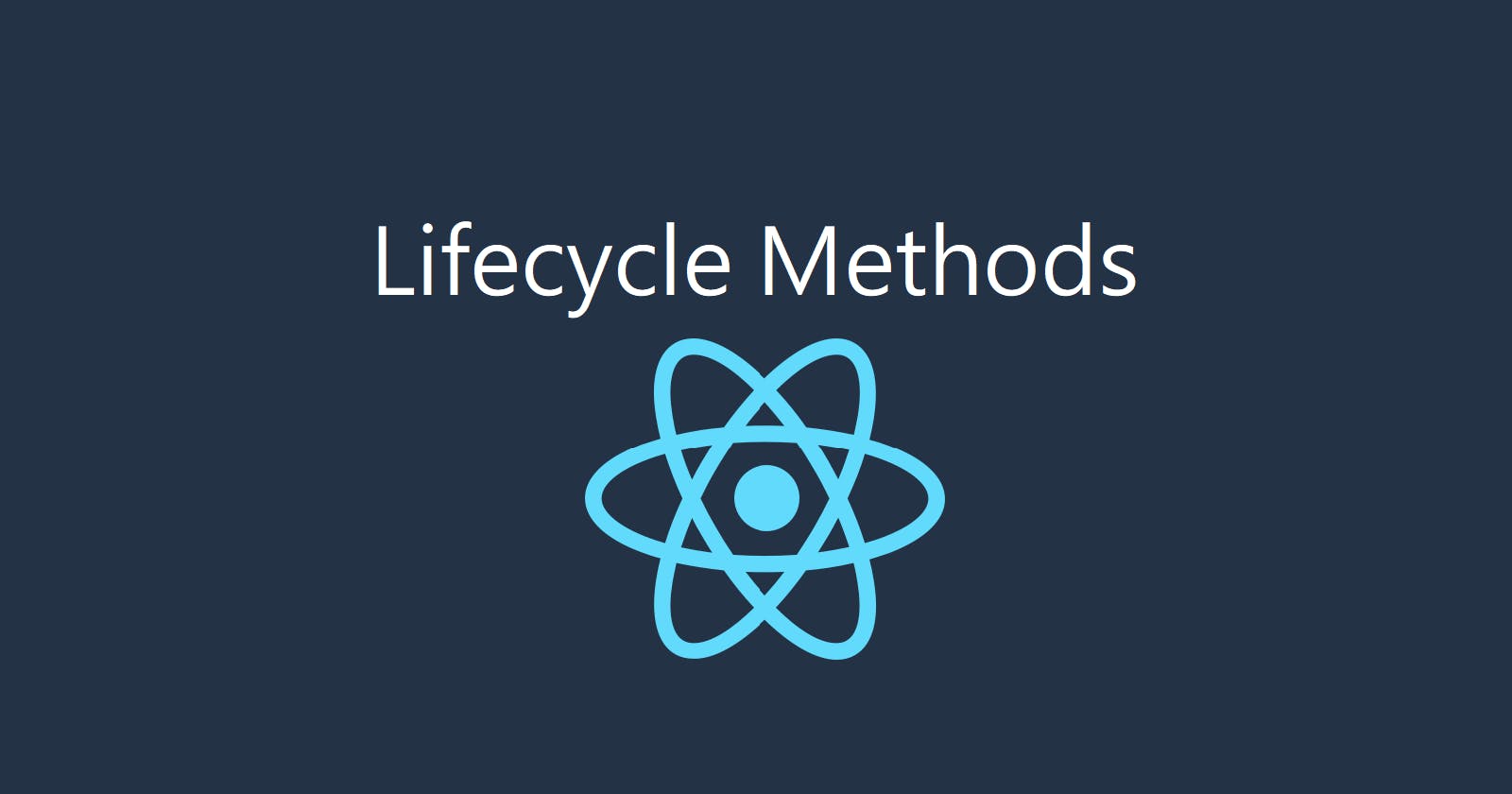 Day 10: Lifecycle Methods in React