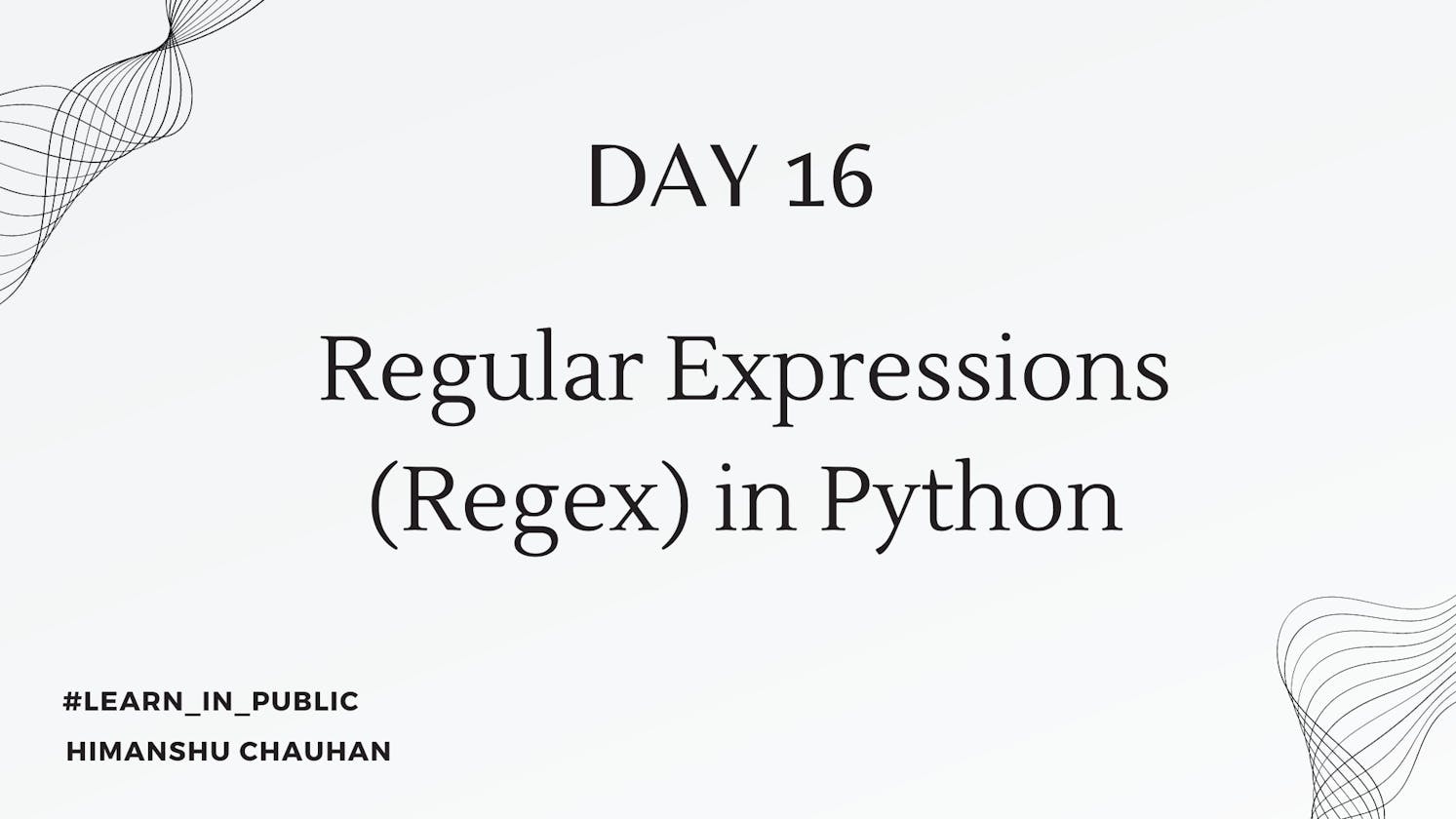 Day 16: Regular Expressions (Regex) in Python