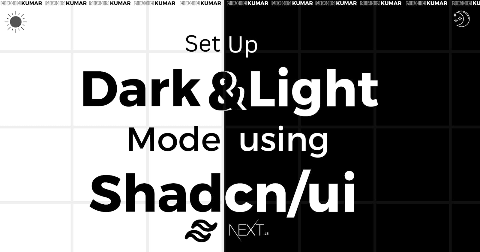 Setup Dark & Light Mode for your Next.js application using Shadcn