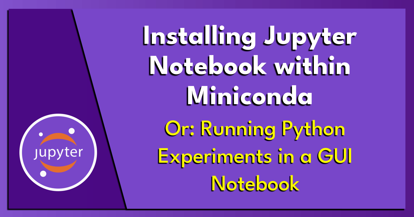 Installing Jupyter Notebook within Miniconda.