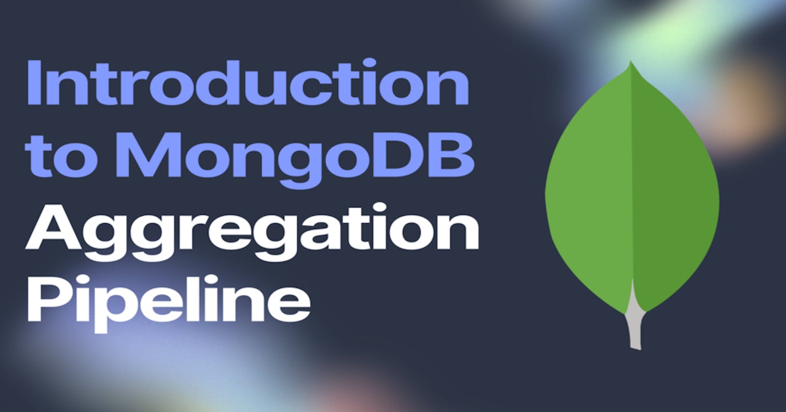 Introduction to MongoDB Aggregation Pipeline