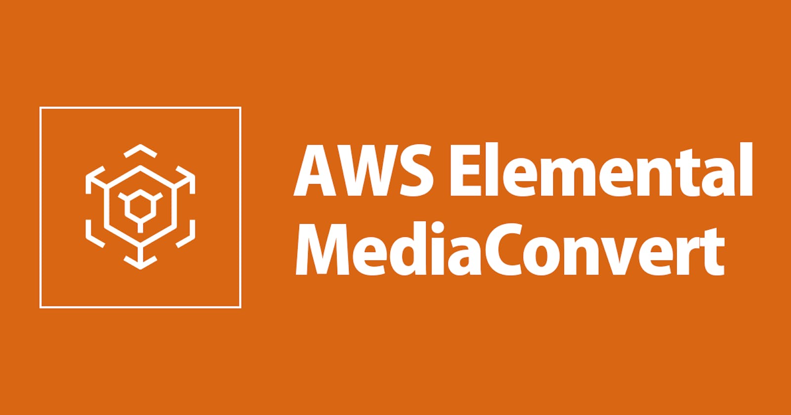 A Beginner's Guide to Implementing AWS MediaConvert in AWS