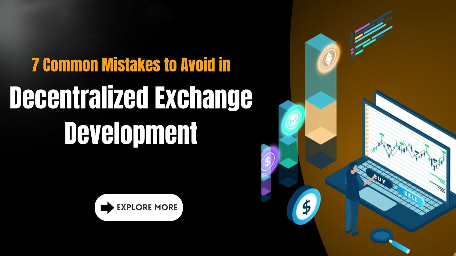 7 Common Mistakes to Avoid in Decentralized Exchange Development