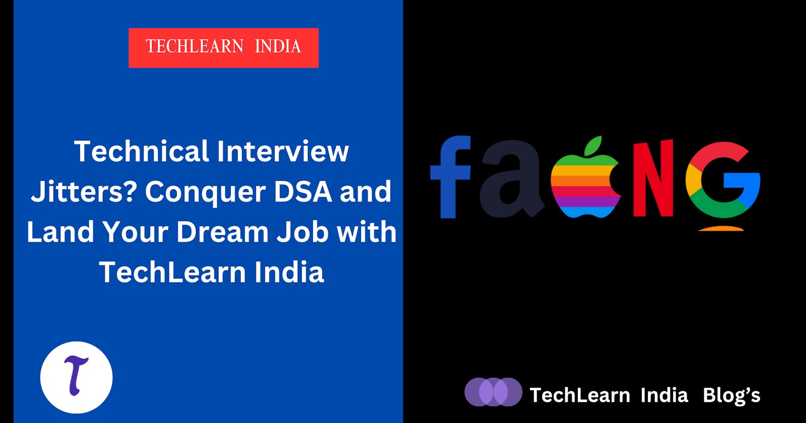 FAANGtastic Future: Mastering DSA and Landing Your Dream Job with TechLearn India