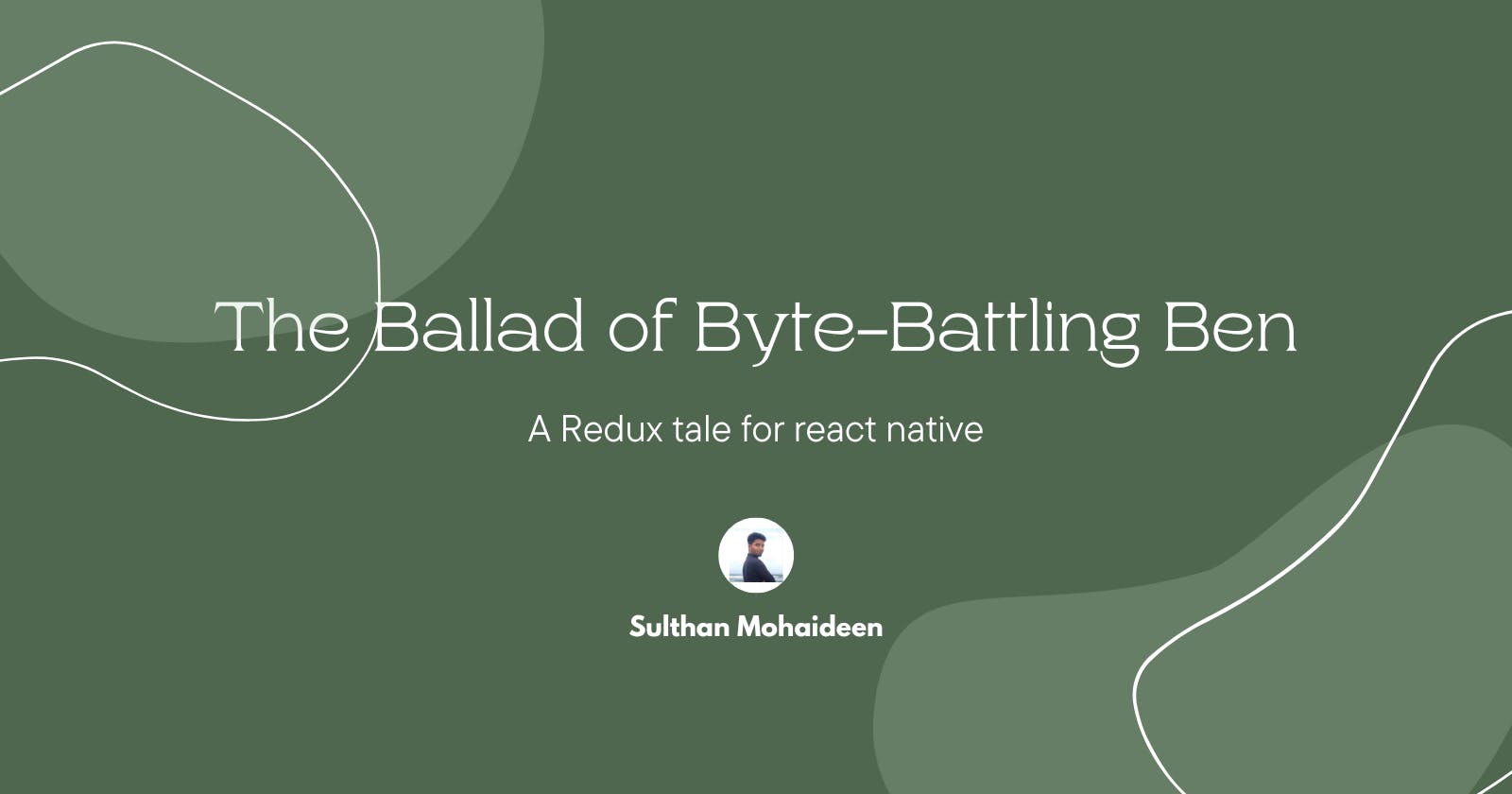 The Ballad of Byte-Battling Ben: A Redux Tale for React Native
