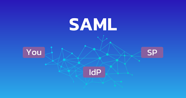 SAML Explained: The Foundation of Secure Authentication