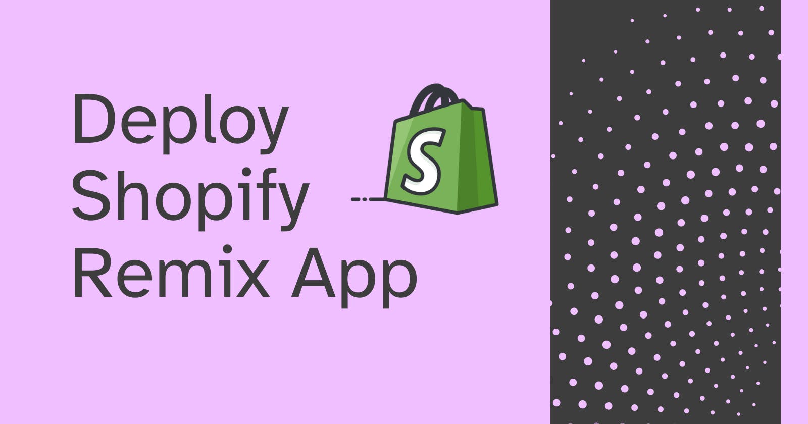 Cover Image for Deploying Shopify Remix App