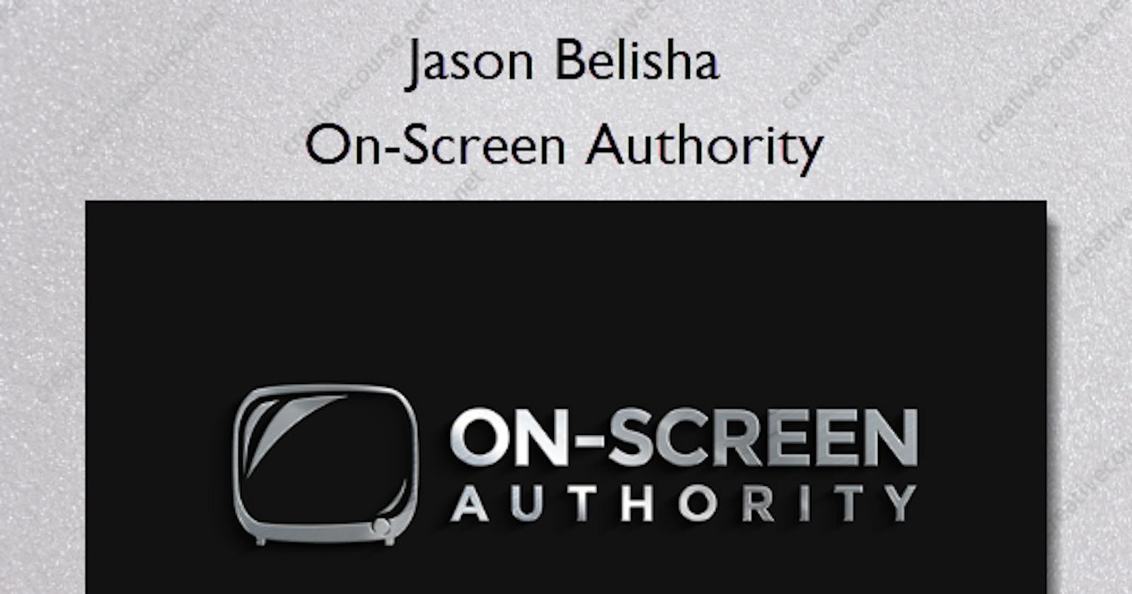 On-Screen Authority – Jason Belisha