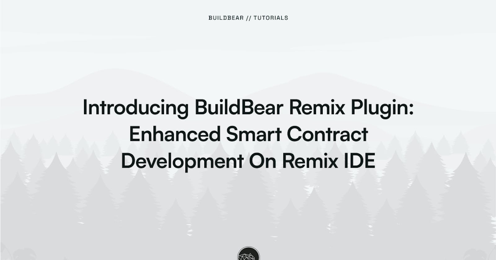 Introducing BuildBear Remix Plugin: Enhanced Smart Contract Development On Remix IDE