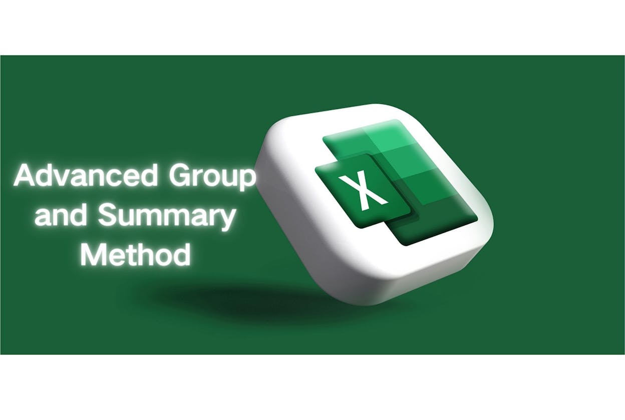 Excel Advanced Group and Summary Method