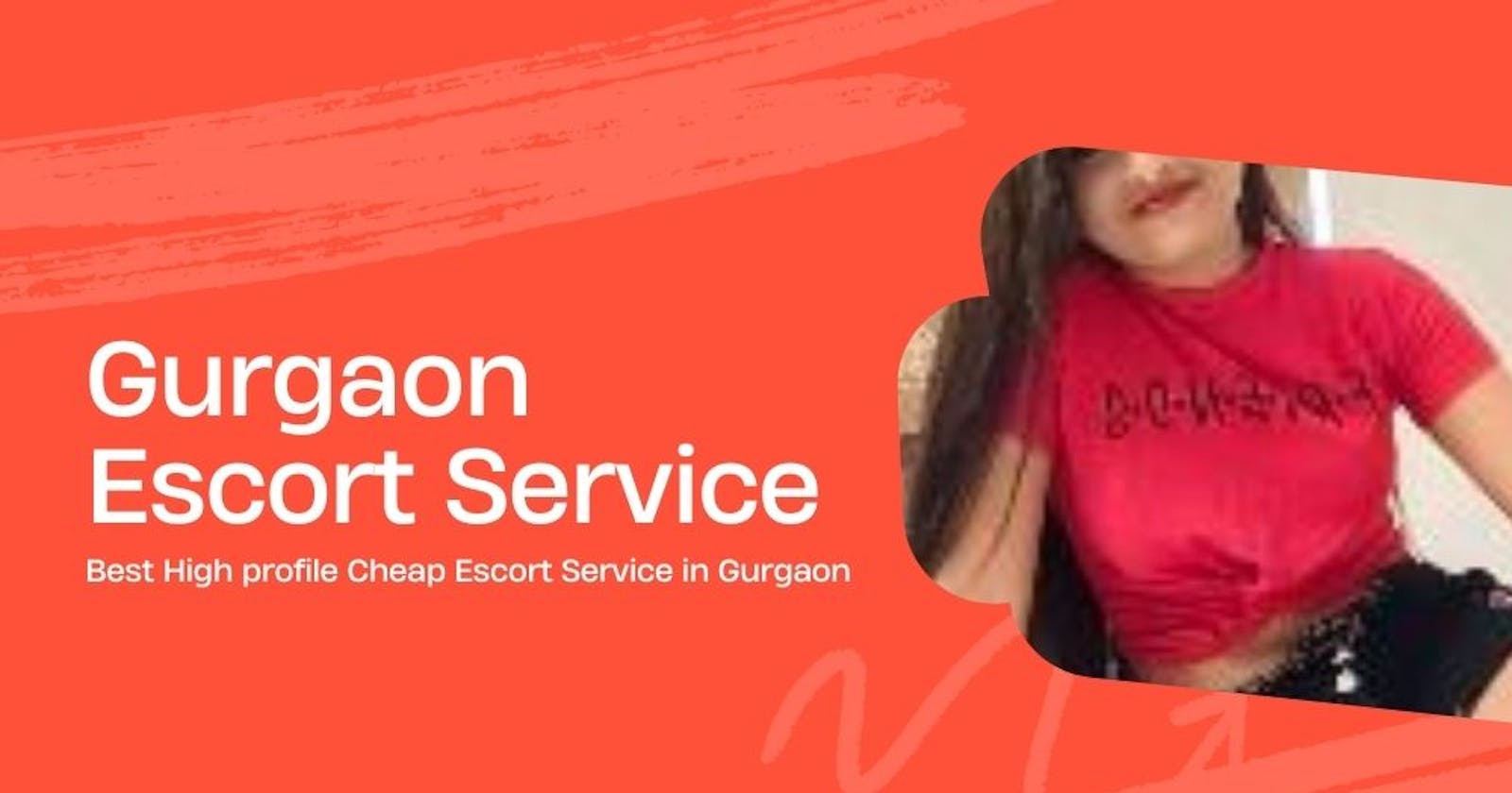 Get the Best Deals on Gurgaon Escort Service Near Your Location