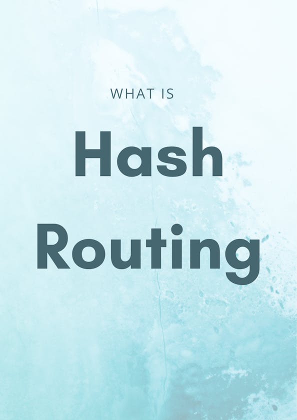 Hash Routing