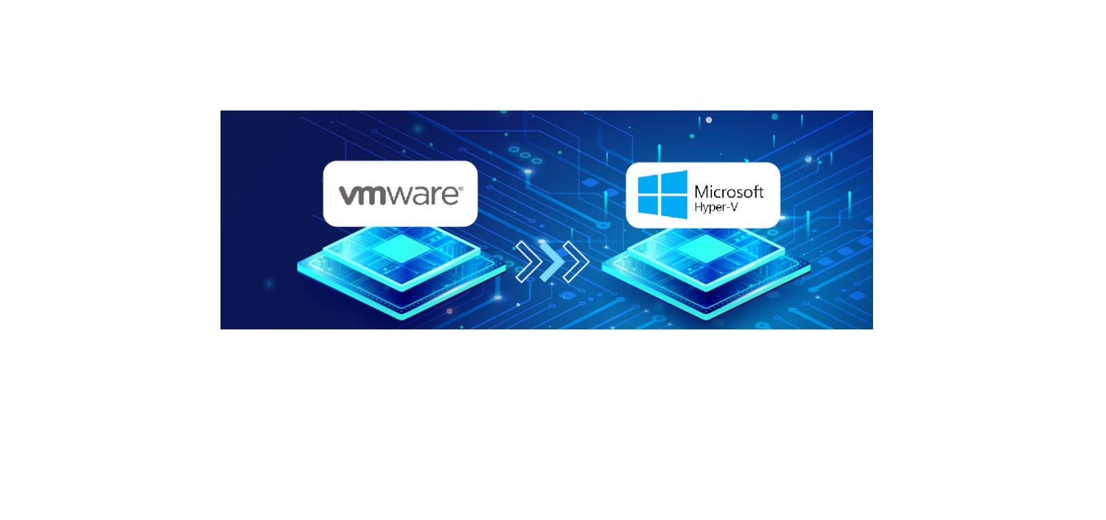 Mastering the Transition: Navigating from Hyper-V to VMware Virtualization
