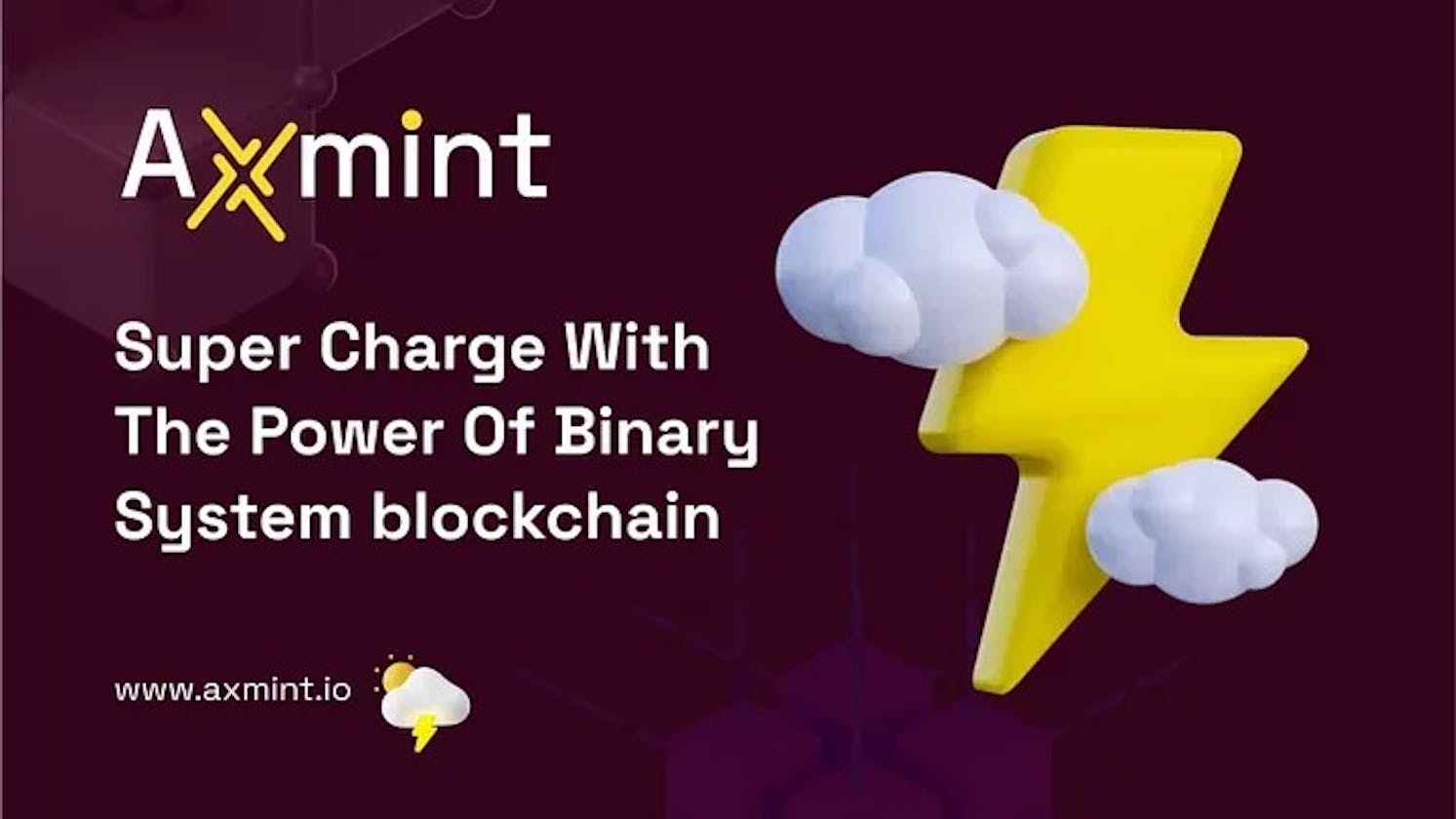 Super Charge with The Power of Binary System on Blockchain (AXM)