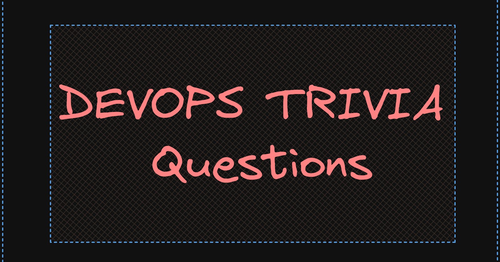 DevOps 101: Trivia Questions