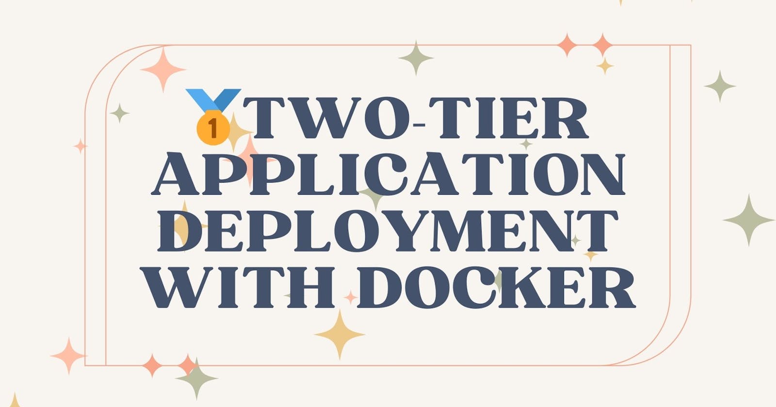 🥇Two-Tier Application Deployment with Docker