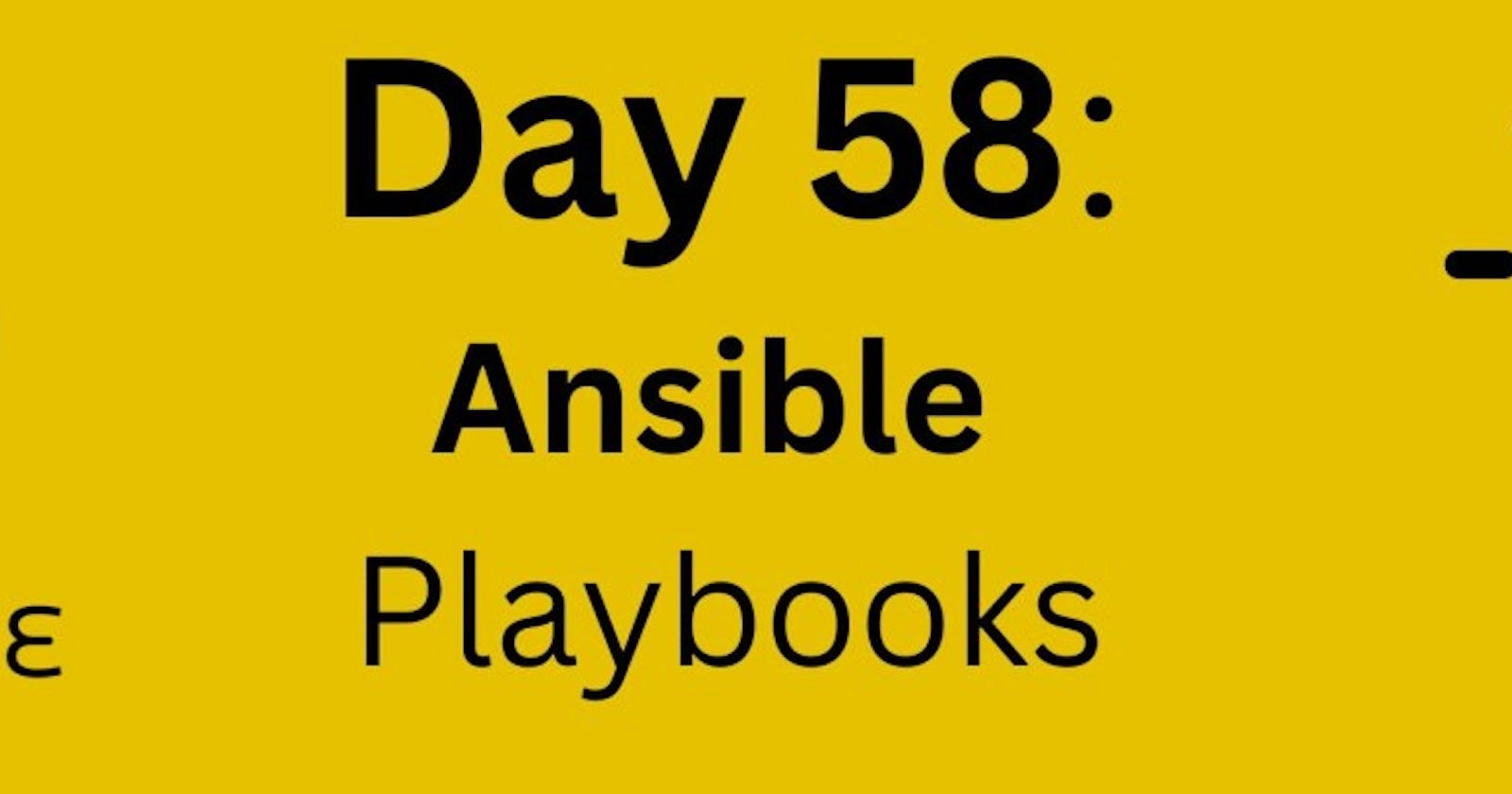 Day 58: Mastering Ansible Playbooks 📜✨