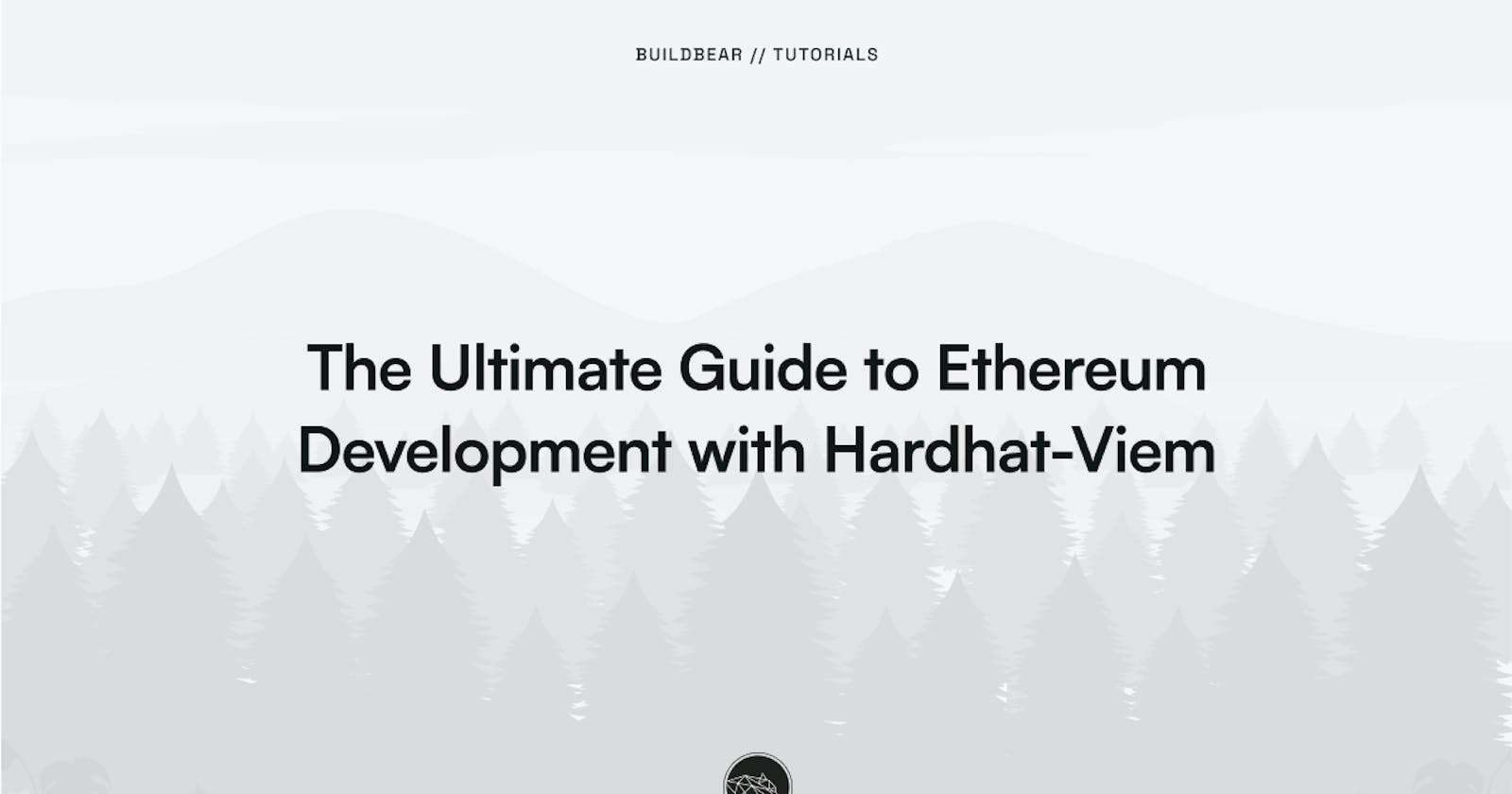 The Ultimate Guide to Ethereum Development with Hardhat-Viem.