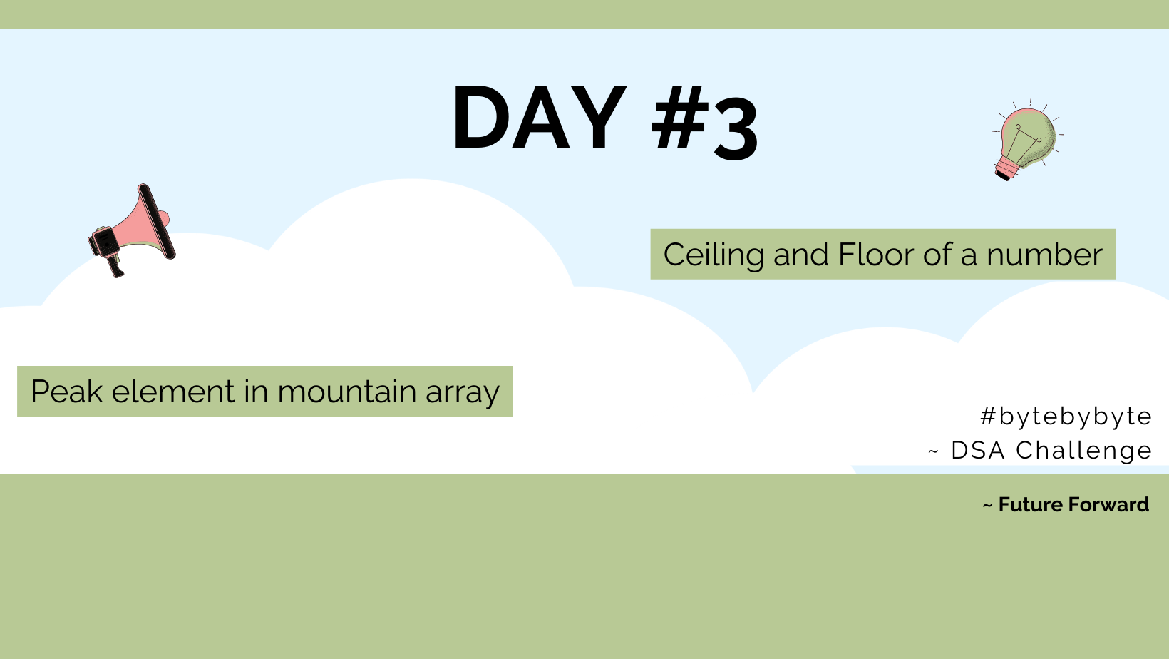 Ceiling & Floor of a number, Peak element in Mountain Array