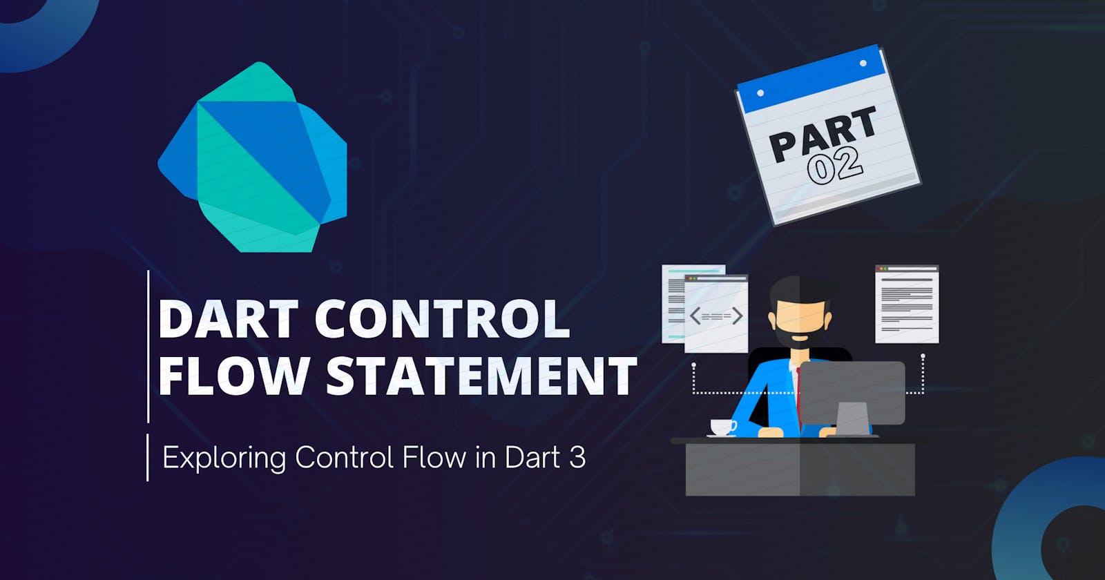 Dart Control Flow Statement — Part 2