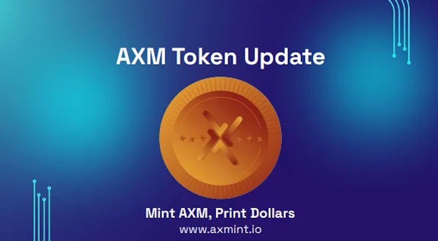 Axmint: AXM Token Update