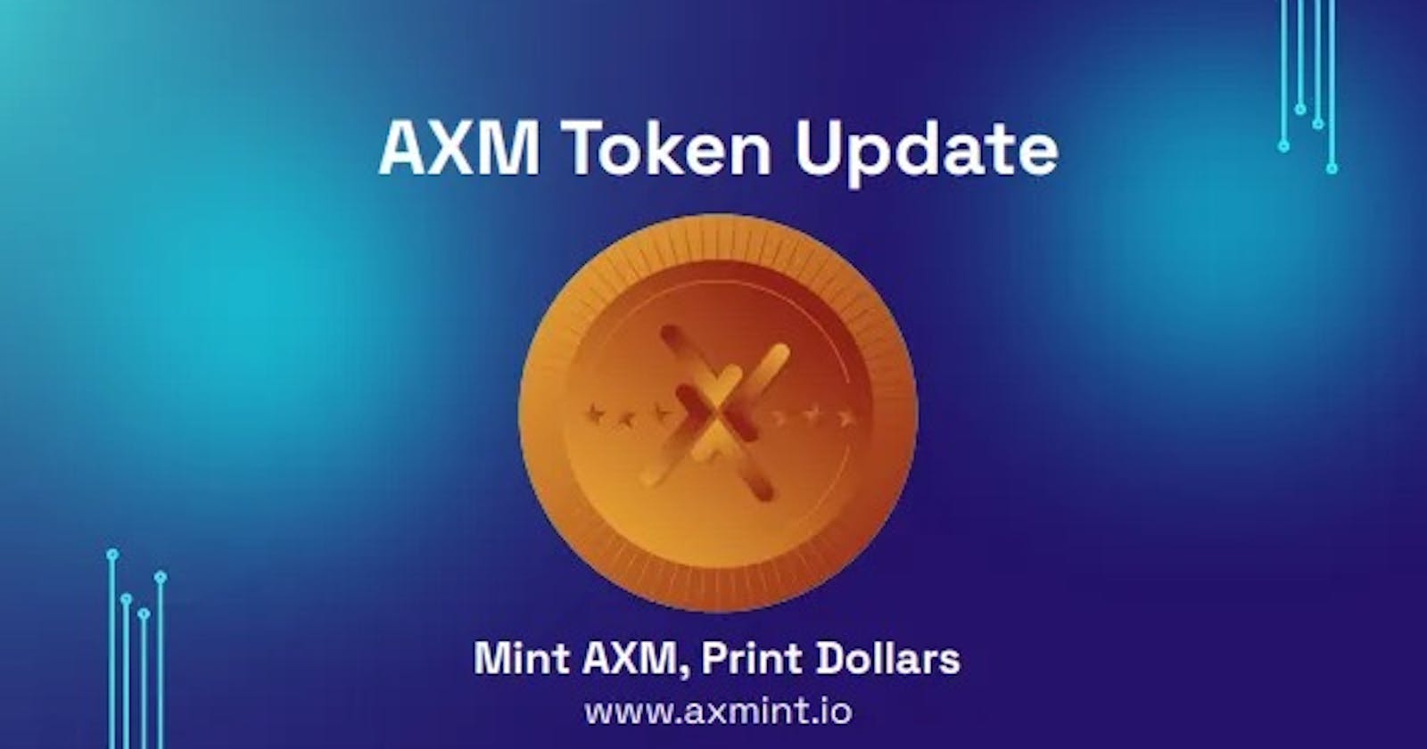 Axmint: AXM Token Update