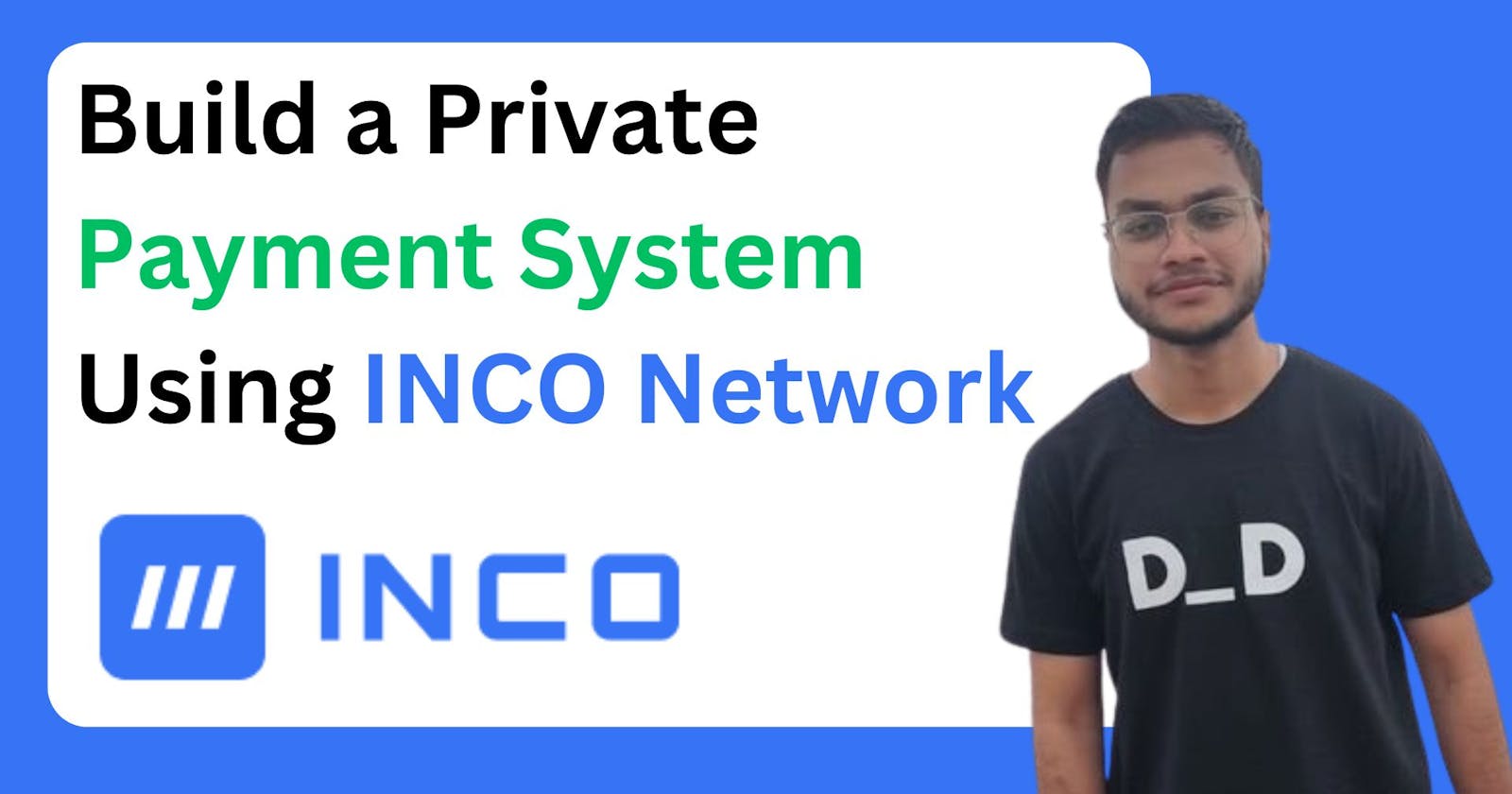Build a Private Payment System Using INCO Network