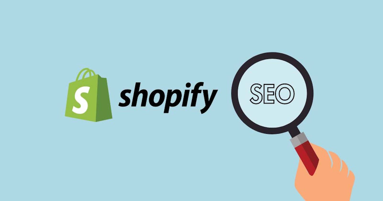 Building an SEO friendly Ecommerce store with Shopify